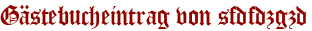 Gästebucheintrag von sfdfdzgzd
