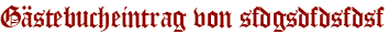 Gästebucheintrag von sfdgsdfdsfdsf