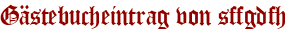 Gästebucheintrag von sffgdfh