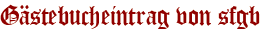 Gästebucheintrag von sfgb