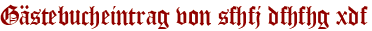 Gästebucheintrag von sfhfj dfhfhg xdf