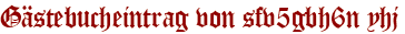 Gästebucheintrag von sfv5gbh6n yhj