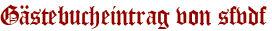 Gästebucheintrag von sfvdf