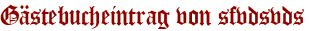 Gästebucheintrag von sfvdsvds