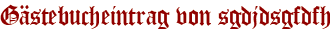 Gästebucheintrag von sgdjdsgfdfh