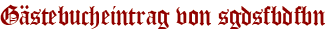 Gästebucheintrag von sgdsfbdfbn