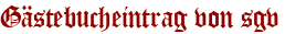Gästebucheintrag von sgv
