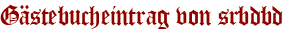 Gästebucheintrag von srbdbd