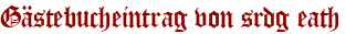 Gästebucheintrag von srdg eath