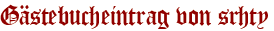 Gästebucheintrag von srhty