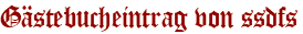 Gästebucheintrag von ssdfs