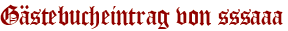 Gästebucheintrag von sssaaa