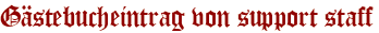 Gästebucheintrag von support staff