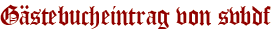 Gästebucheintrag von svbdf
