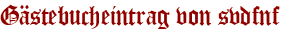 Gästebucheintrag von svdfnf