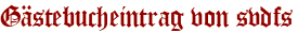 Gästebucheintrag von svdfs