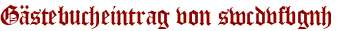 Gästebucheintrag von swcdvfbgnh