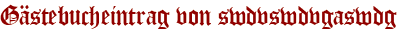 Gästebucheintrag von swdvswdvgaswdg