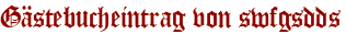 Gästebucheintrag von swfgsdds