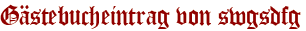 Gästebucheintrag von swgsdfg