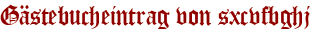 Gästebucheintrag von sxcvfbghj