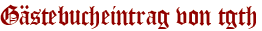 Gästebucheintrag von tgth