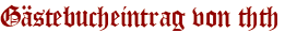 Gästebucheintrag von thth