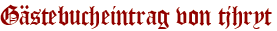 Gästebucheintrag von tjhryt