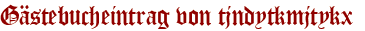 Gästebucheintrag von tjndytkmjtykx