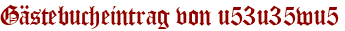 Gästebucheintrag von u53u35wu5