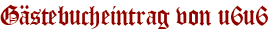Gästebucheintrag von u6u6