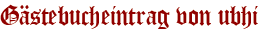 Gästebucheintrag von ubhi