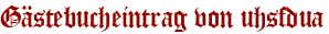 Gästebucheintrag von uhsfdua