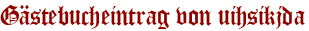 Gästebucheintrag von uihsikjda