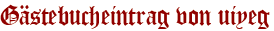 Gästebucheintrag von uiyeg