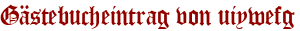 Gästebucheintrag von uiywefg