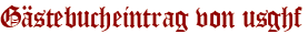 Gästebucheintrag von usghf