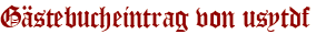 Gästebucheintrag von usytdf