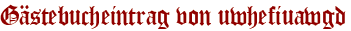 Gästebucheintrag von uwhefiuawgd