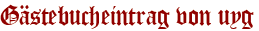 Gästebucheintrag von uyg