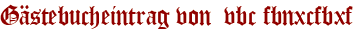 Gästebucheintrag von vbc fbnxcfbxf