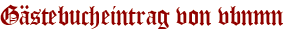 Gästebucheintrag von vbnmn