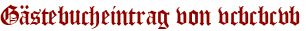Gästebucheintrag von vcbcbcvb