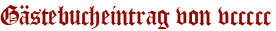 Gästebucheintrag von vccccc