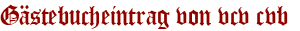 Gästebucheintrag von vcv cvb 