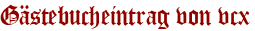 Gästebucheintrag von vcx