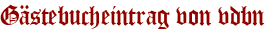 Gästebucheintrag von vdbn