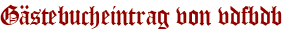 Gästebucheintrag von vdfbdb