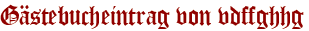 Gästebucheintrag von vdffghhg