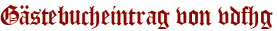 Gästebucheintrag von vdfhg